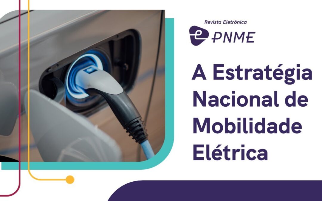 Plataforma Nacional de Mobilidade Elétrica lança revista eletrônica mensal