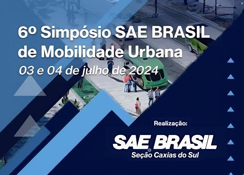 6° Simpósio SAE BRASIL de Mobilidade Urbana (Seção Caxias do Sul)